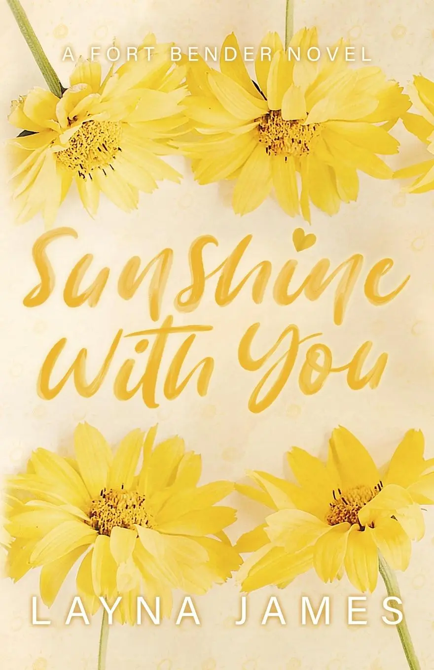 Cover: 9781963567045 | Sunshine with You | A Fort Bender Novel | Layna James | Taschenbuch