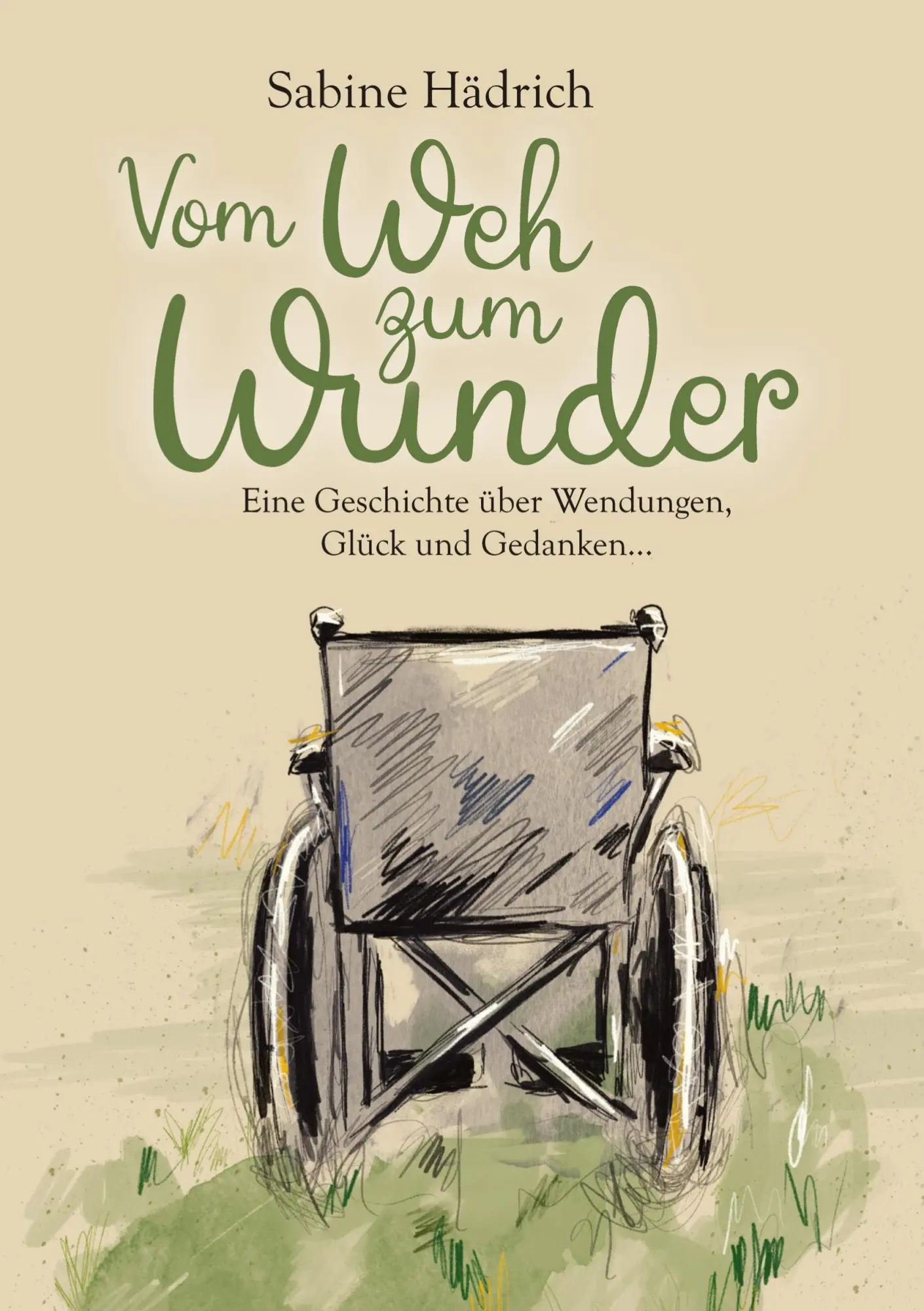 Cover: 9783347727045 | Vom Weh zum Wunder | Sabine Hädrich | Taschenbuch | Paperback | 132 S.
