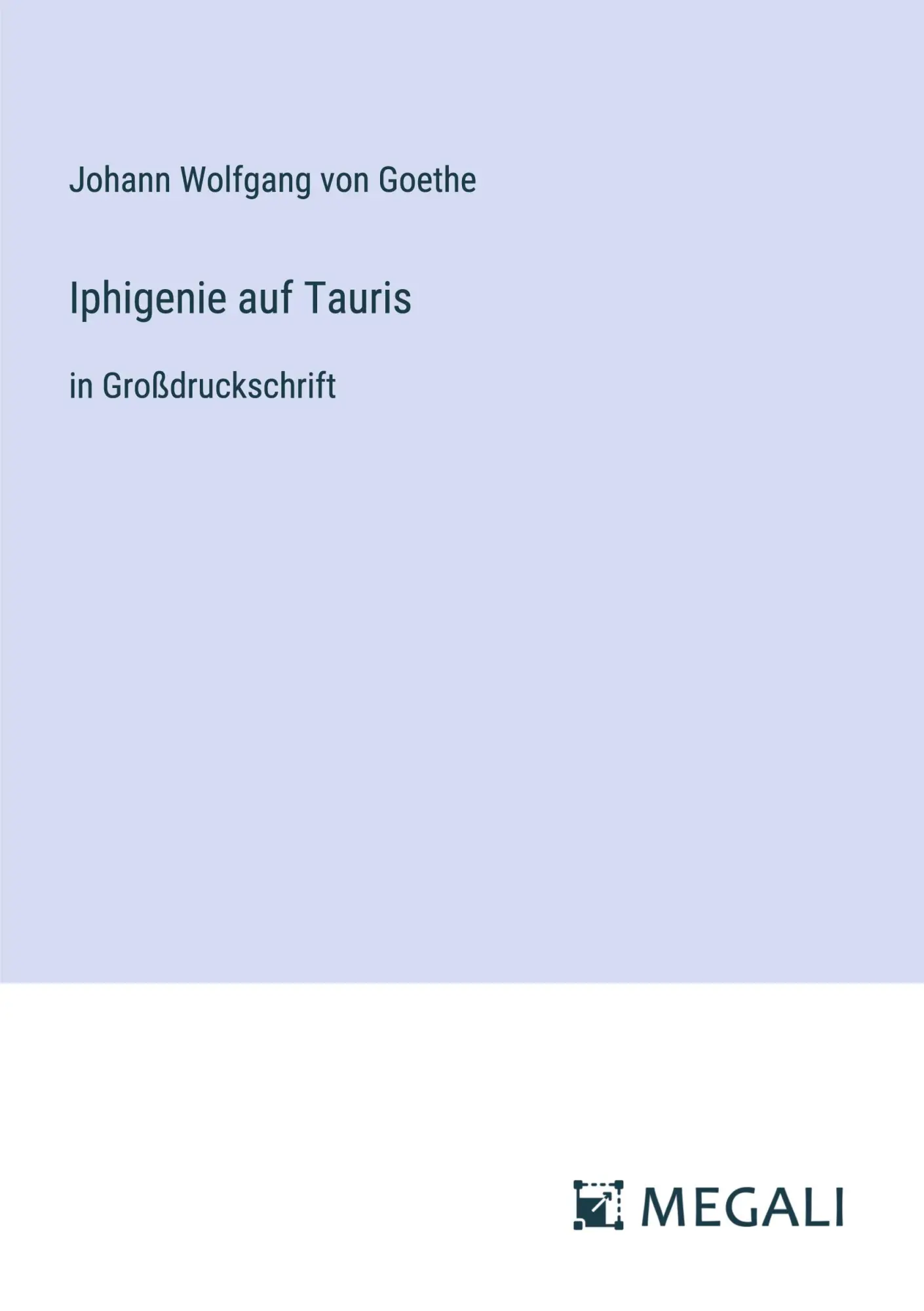 Cover: 9783387017045 | Iphigenie auf Tauris | in Großdruckschrift | Goethe | Taschenbuch