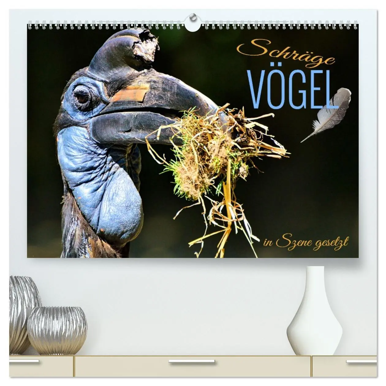 Cover: 9783457547045 | Schräge Vögel in Szene gesetzt (hochwertiger Premium Wandkalender...