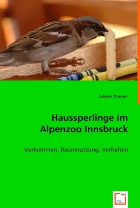 Cover: 9783639017045 | Haussperlinge im Alpenzoo Innsbruck | Juliane Thurner | Taschenbuch