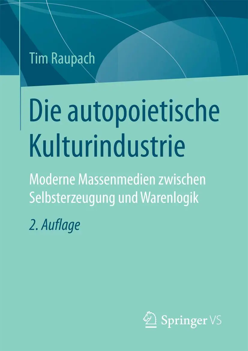 Cover: 9783658137045 | Die autopoietische Kulturindustrie | Tim Raupach | Taschenbuch | xii