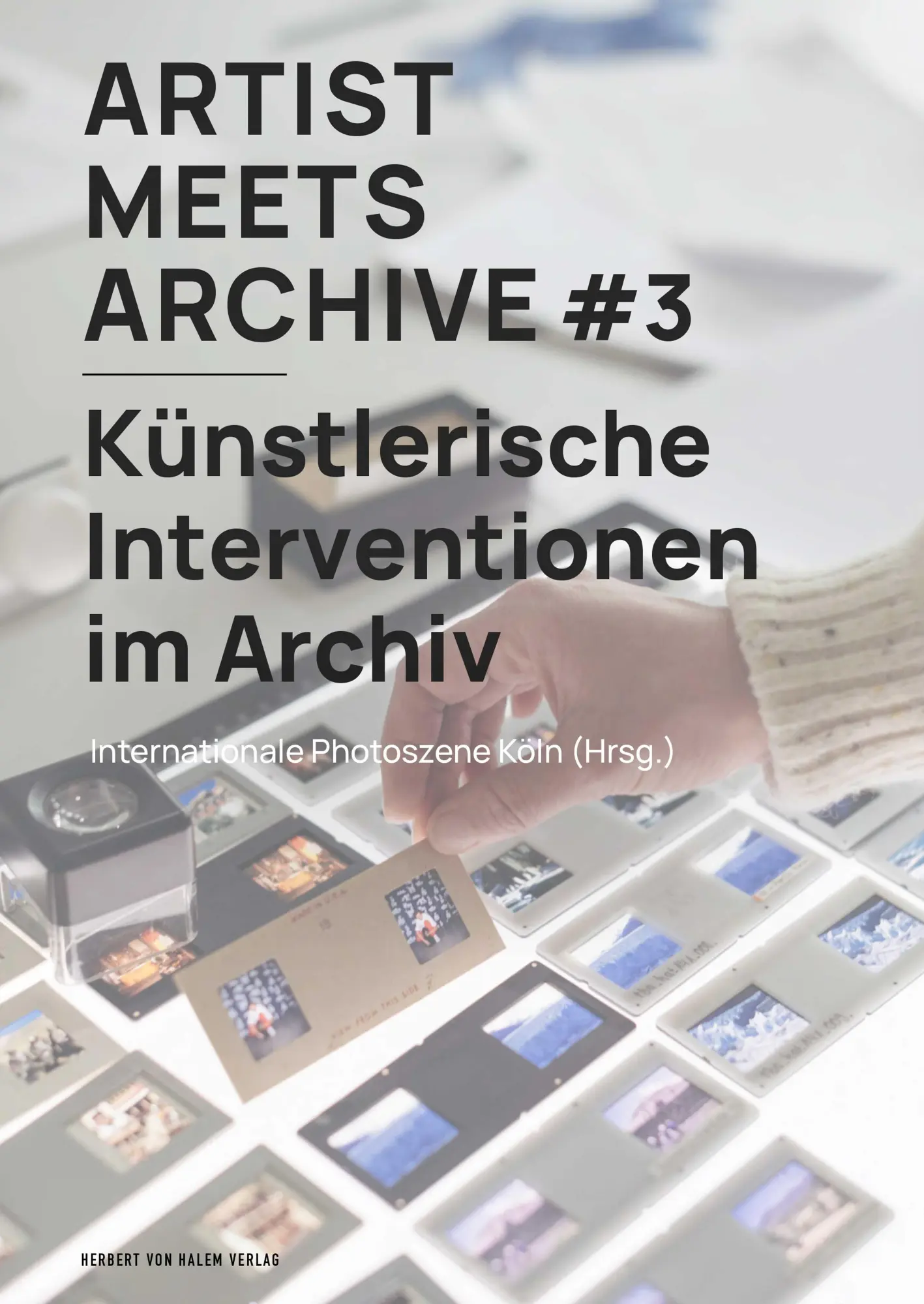 Cover: 9783869627045 | Artist Meets Archive #3 | Künstlerische Interventionen im Archiv
