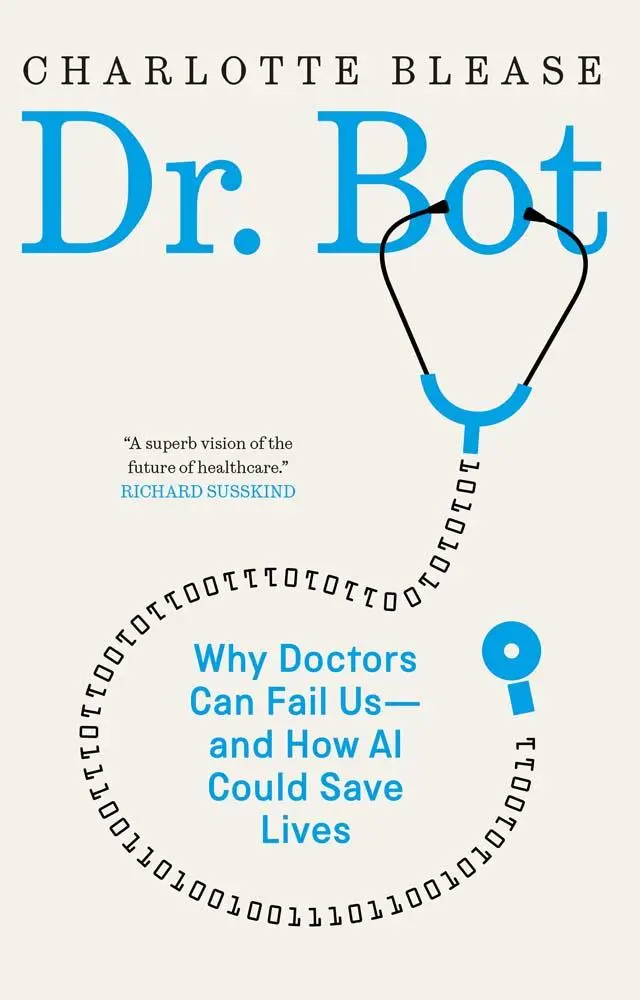 Cover: 9780300247145 | Dr. Bot | Why Doctors Can Fail Us--And How AI Could Save Lives | Buch