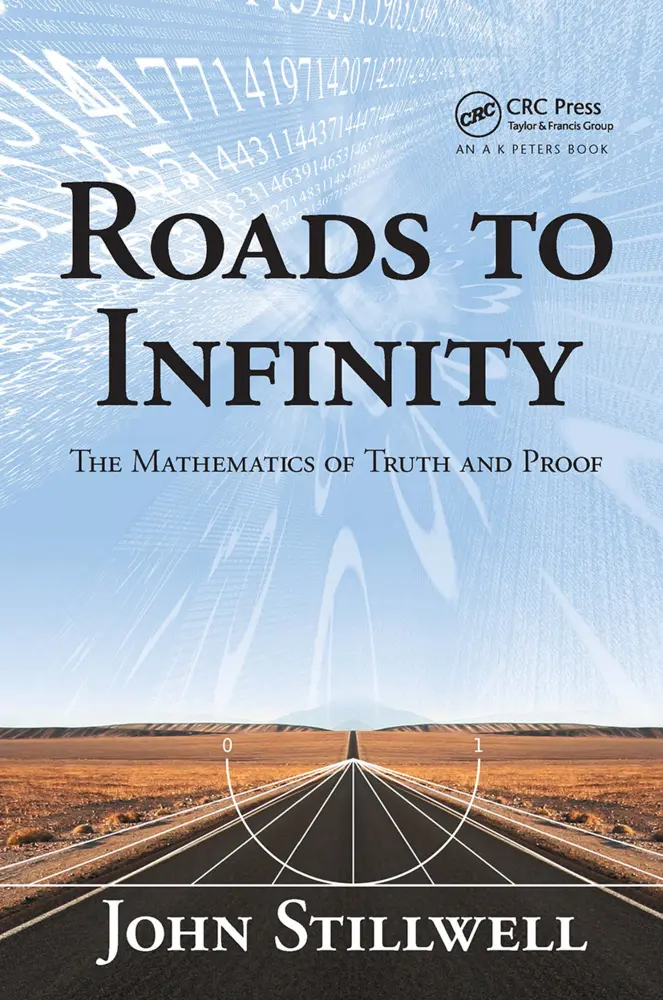 Cover: 9781032927145 | Roads to Infinity | The Mathematics of Truth and Proof | Stillwell