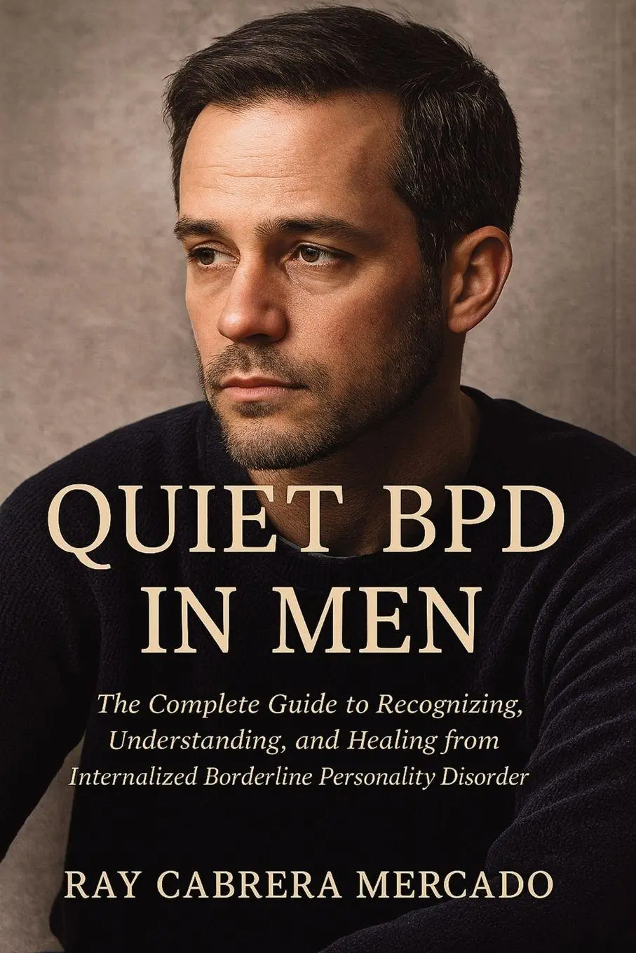 Cover: 9781764327145 | Quiet BPD in Men | Ray Cabrera Mercado | Taschenbuch | Englisch | 2025