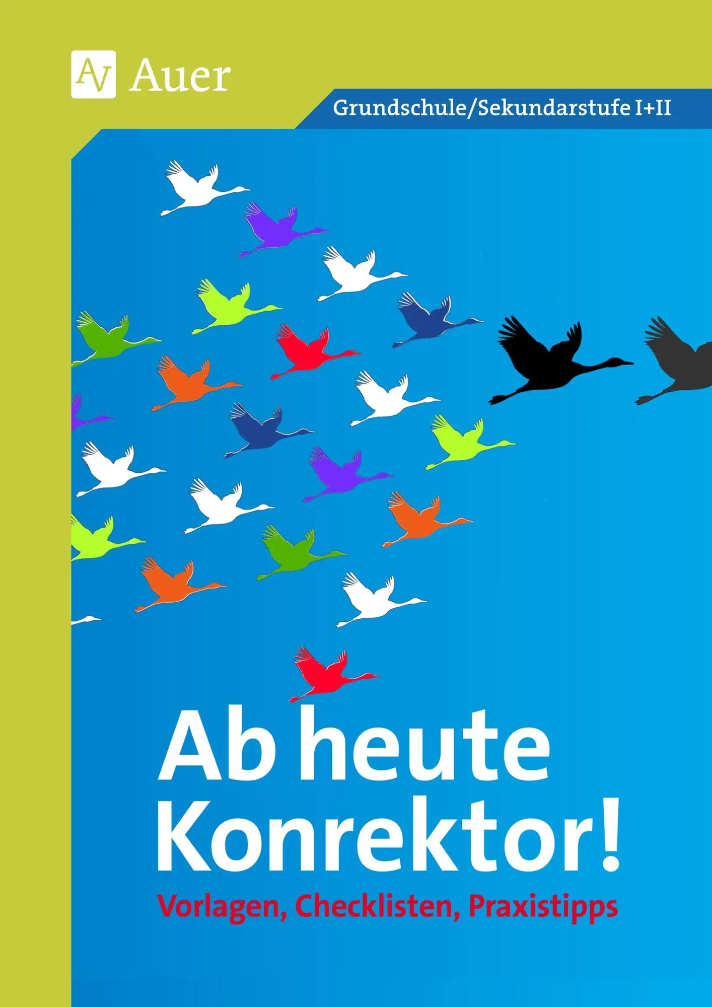 Cover: 9783403077145 | Ab heute Konrektor | Auer Verlag | Bundle | Broschüre drahtgeheftet