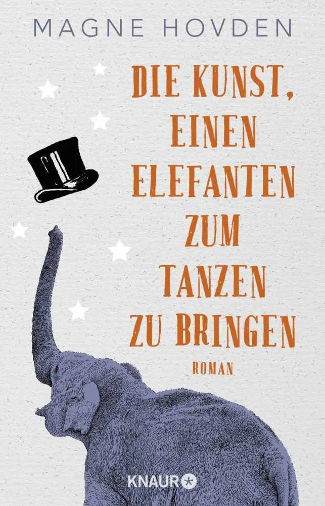 Cover: 9783426227145 | Die Kunst, einen Elefanten zum Tanzen zu bringen | Roman | Hovden