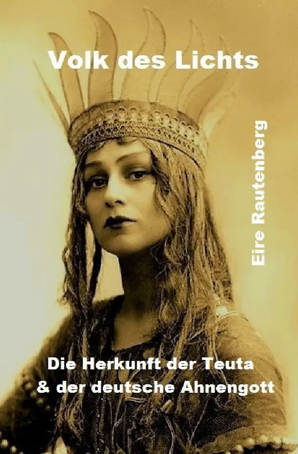 Cover: 9783745007145 | Volk des Lichts | Die Herkunft der Teuta &amp; der deutsche Ahnengott