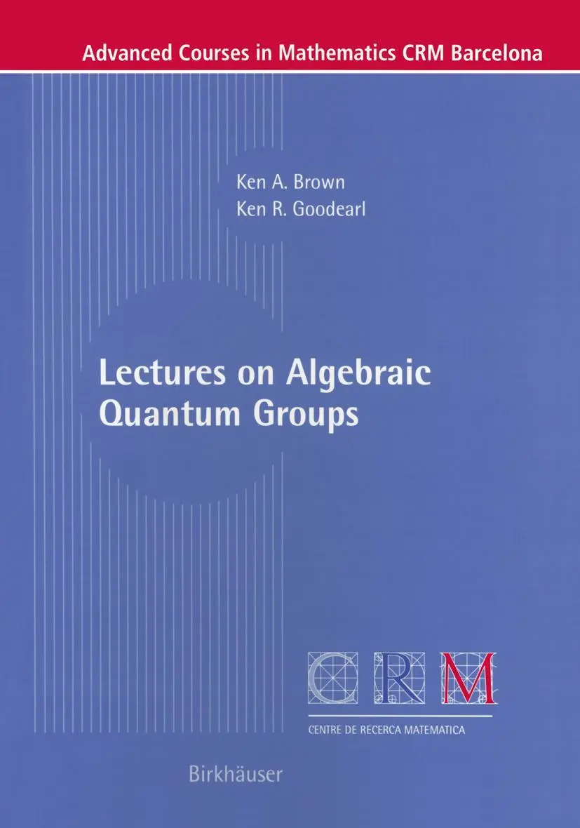 Cover: 9783764367145 | Lectures on Algebraic Quantum Groups | Ken R. Goodearl (u. a.) | Buch