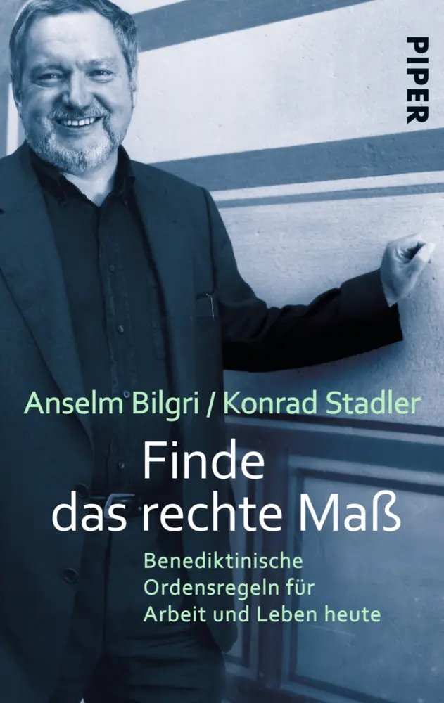 Cover: 9783492247245 | Finde das rechte Maß | Anselm Bilgri (u. a.) | Taschenbuch | 208 S.