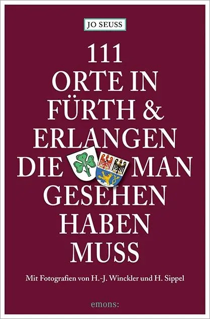 Cover: 9783740807245 | 111 Orte in Fürth &amp; Erlangen, die man gesehen haben muss | Jo Seuss