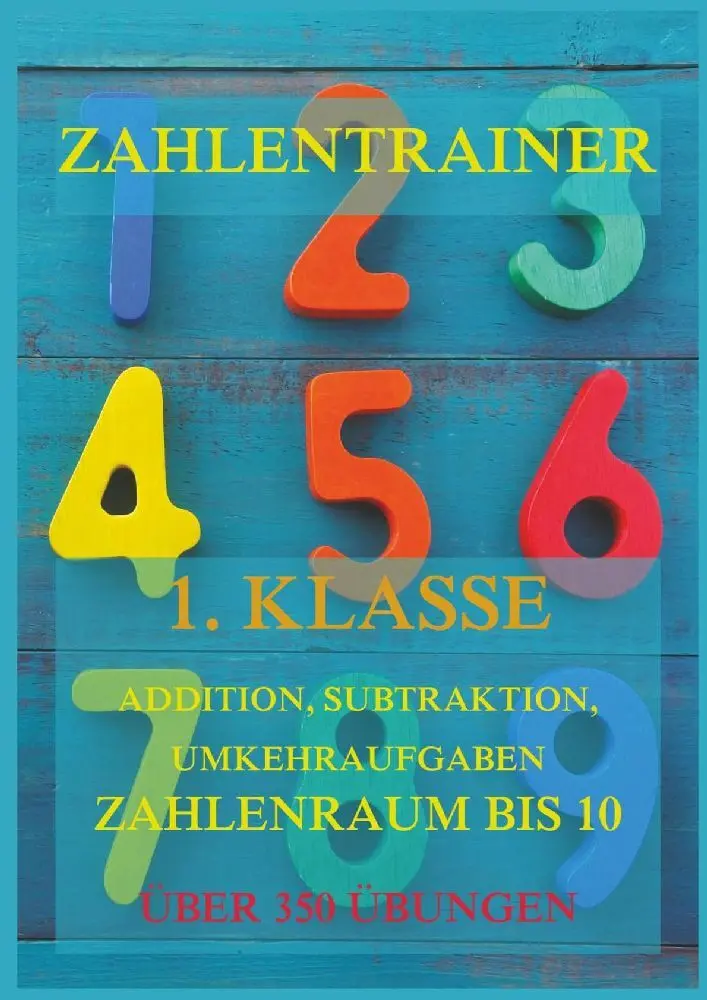 Cover: 9783849667245 | Zahlentrainer, 1. Klasse: Addition, Subtraktion, Umkehraufgaben,...
