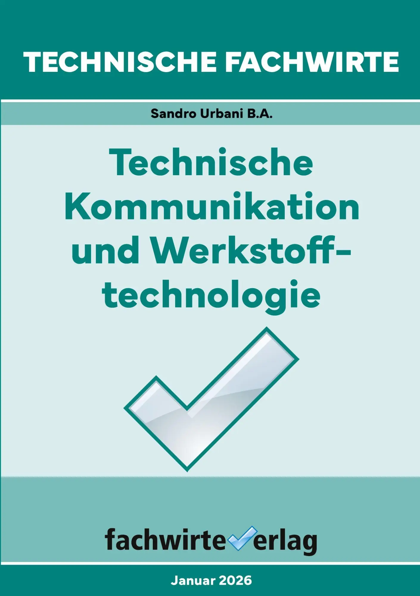 Cover: 9783958877245 | Technische Fachwirte | Sandro Urbani | Taschenbuch | 108 S. | Deutsch