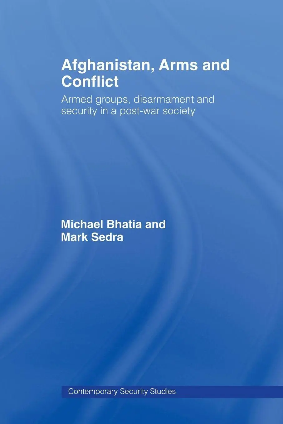 Cover: 9780415477345 | Afghanistan, Arms and Conflict | Michael Vinay Bhatia (u. a.) | Buch