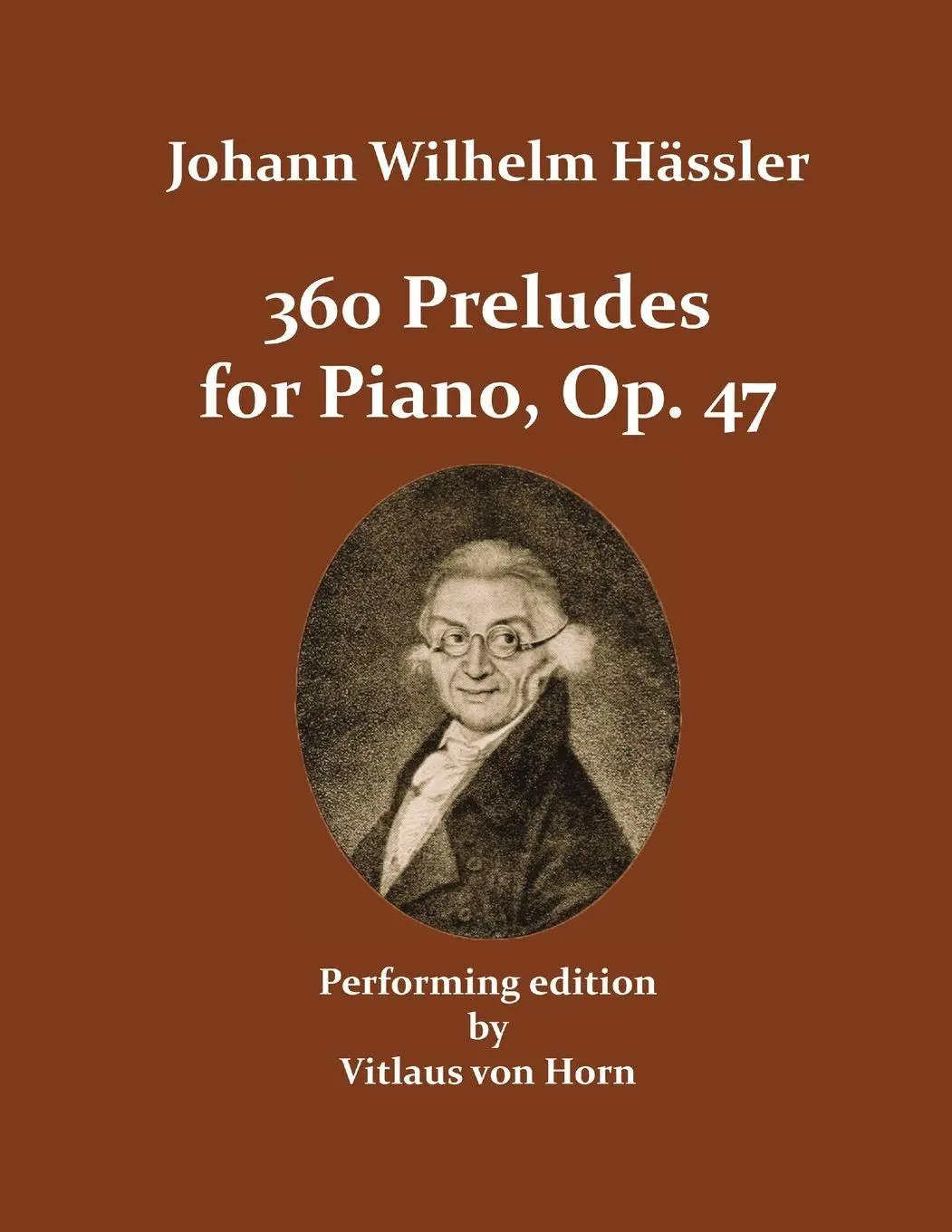 Cover: 9781387117345 | 360 Preludes, Op. 47 | Johann Wilhelm Hässler (u. a.) | Taschenbuch
