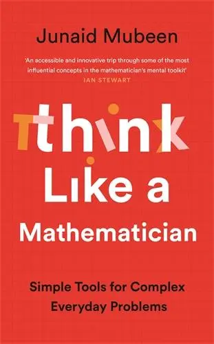 Cover: 9781788167345 | Think Like a Mathematician | Junaid Mubeen | Buch | Gebunden | 2025