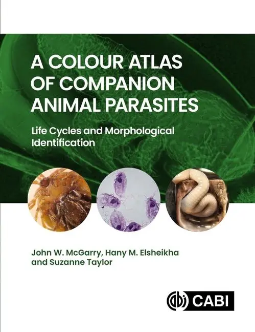 Cover: 9781800627345 | A Colour Atlas of Companion Animal Parasites | John W McGarry (u. a.)