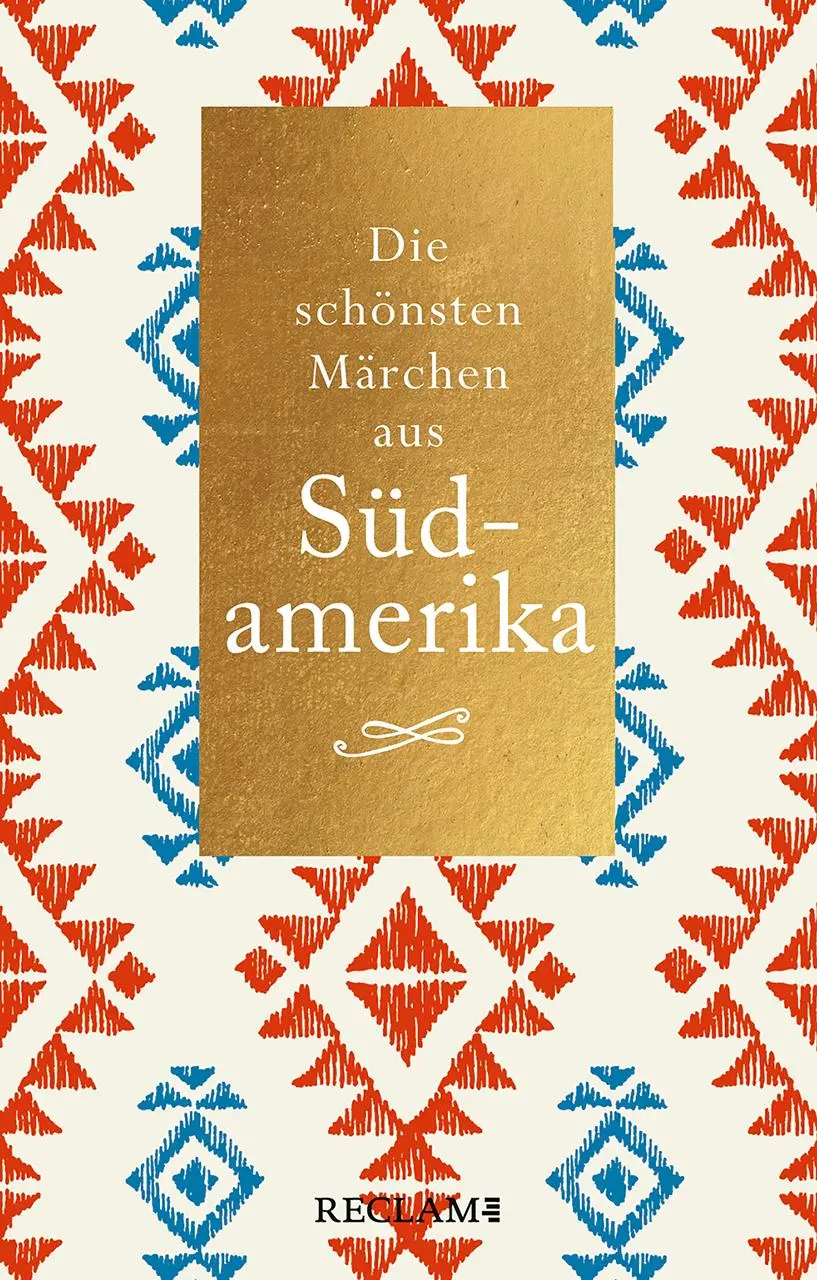 Cover: 9783150207345 | Die schönsten Märchen aus Südamerika | Taschenbuch | 175 S. | Deutsch