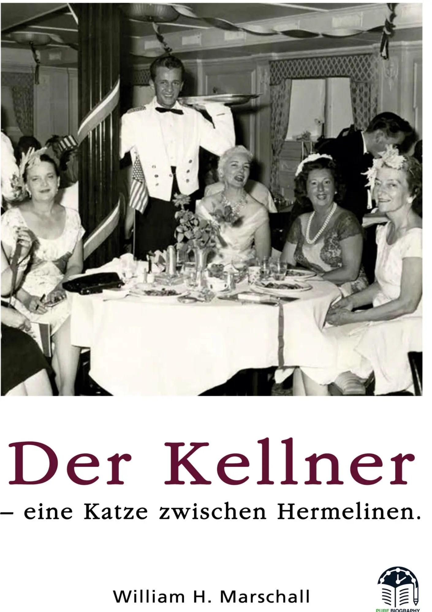 Cover: 9783389137345 | Der Kellner - Eine Katze zwischen Hermelinen | William H. Marschall
