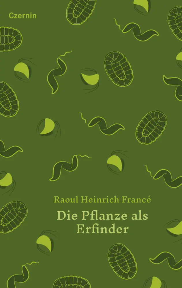 Cover: 9783707607345 | Die Pflanze als Erfinder | Raoul Heinrich Francé | Buch | 116 S.