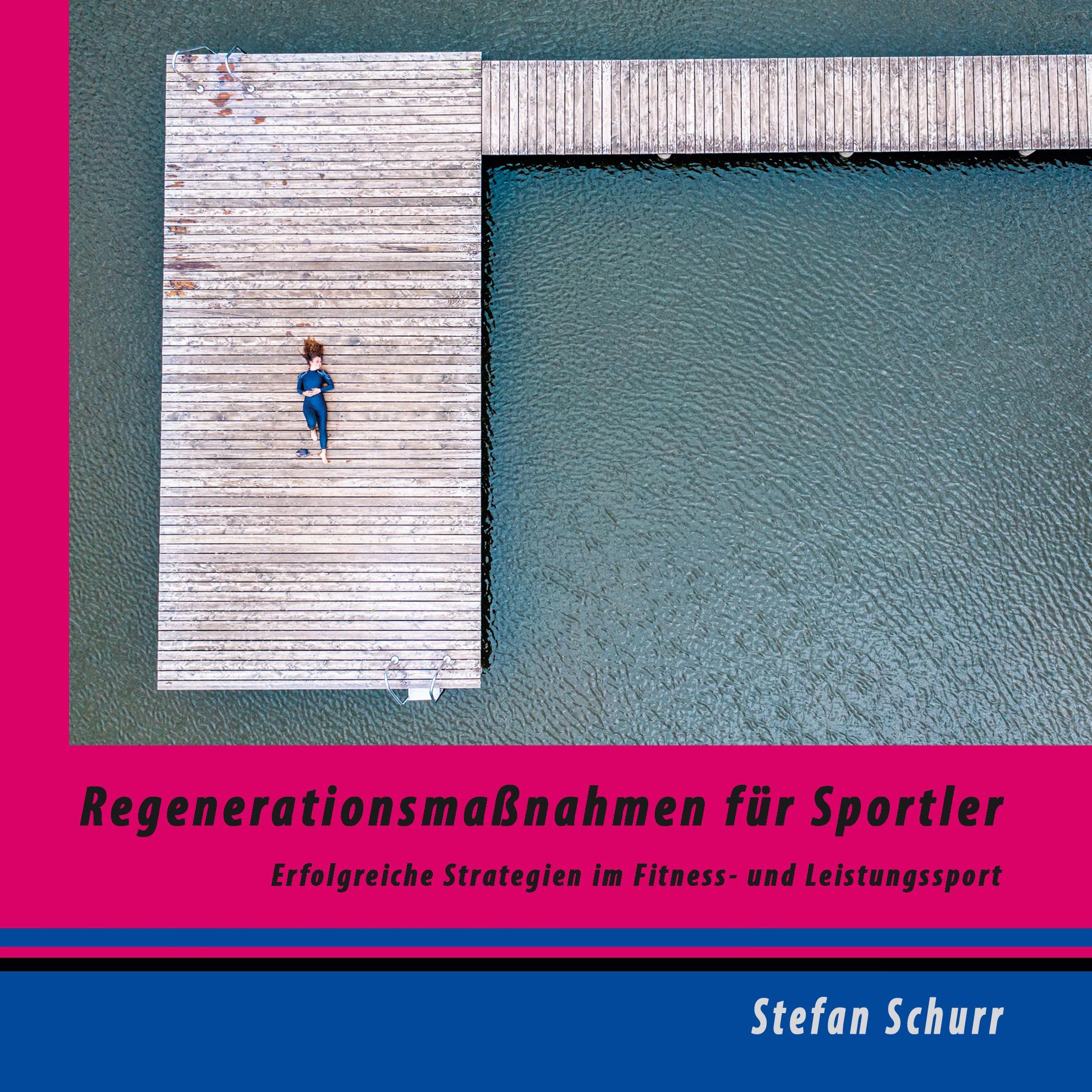 Cover: 9783753457345 | Regenerationsmaßnahmen für Sportler | Stefan Schurr | Taschenbuch