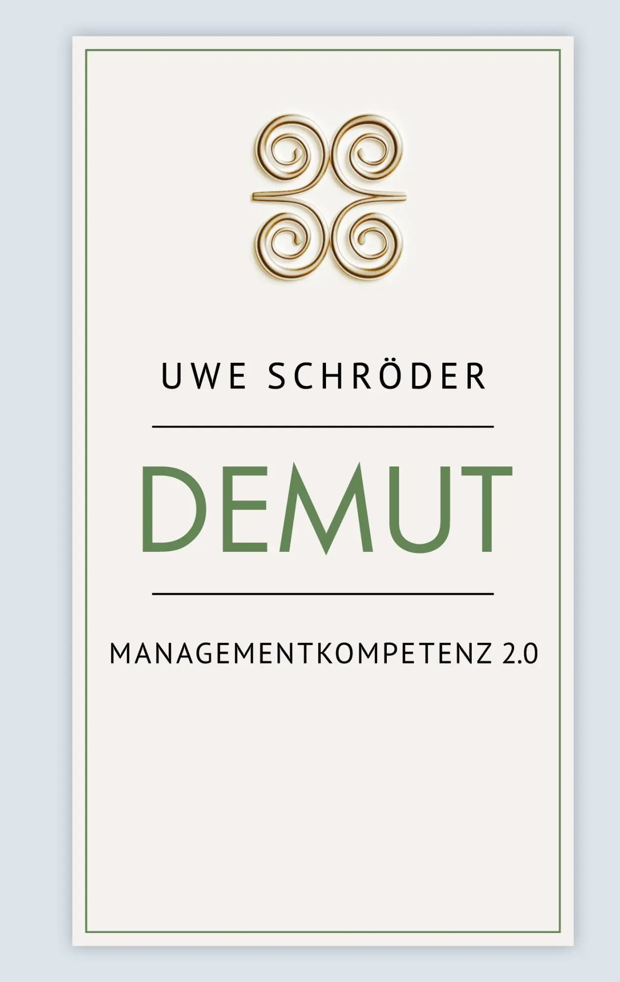 Cover: 9783769397345 | Demut - Managementkompetenz 2.0 | Uwe Schröder | Buch | Deutsch | 2025