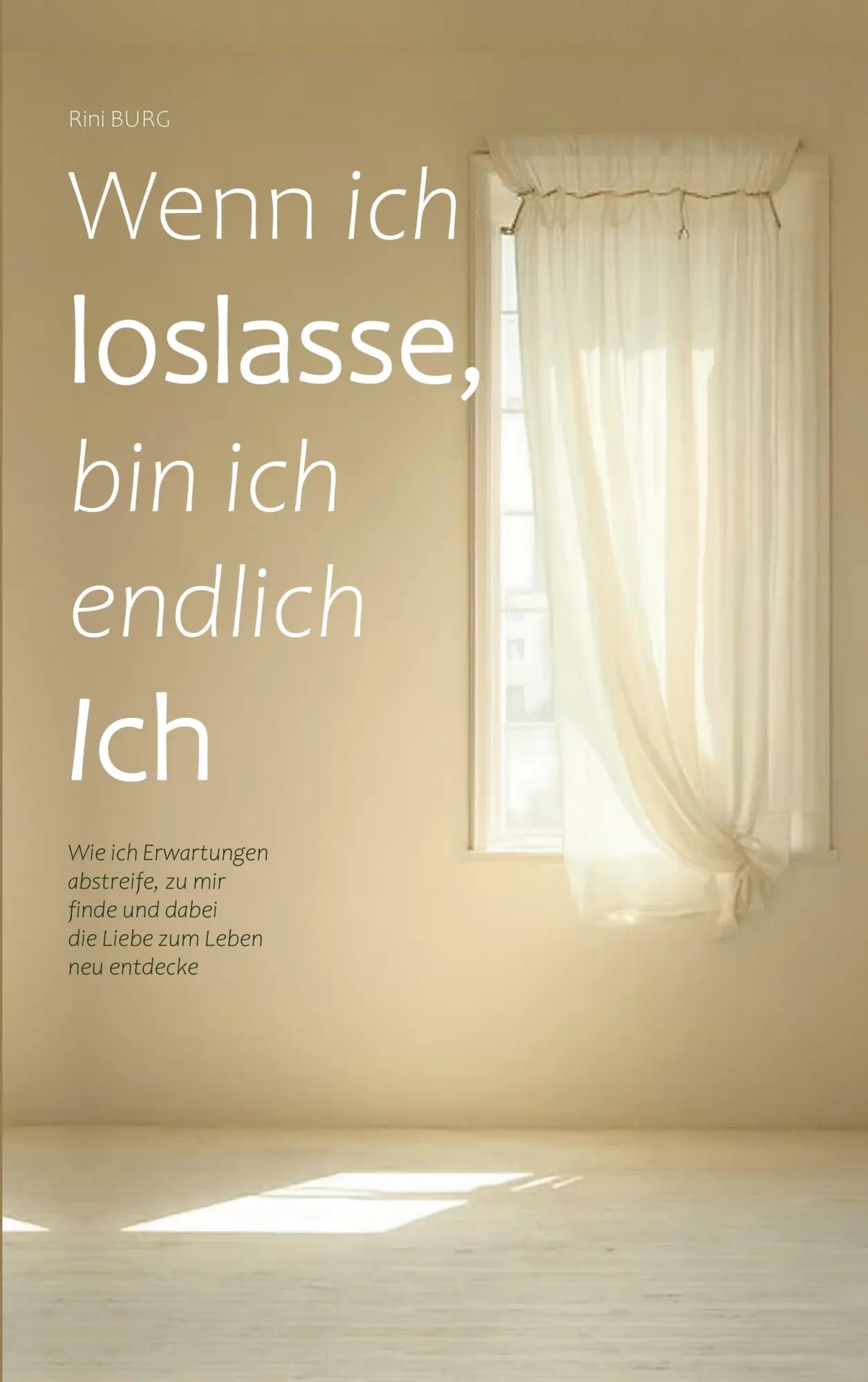 Cover: 9783819267345 | Wenn ich loslasse, bin ich endlich Ich | Rini Burg | Taschenbuch