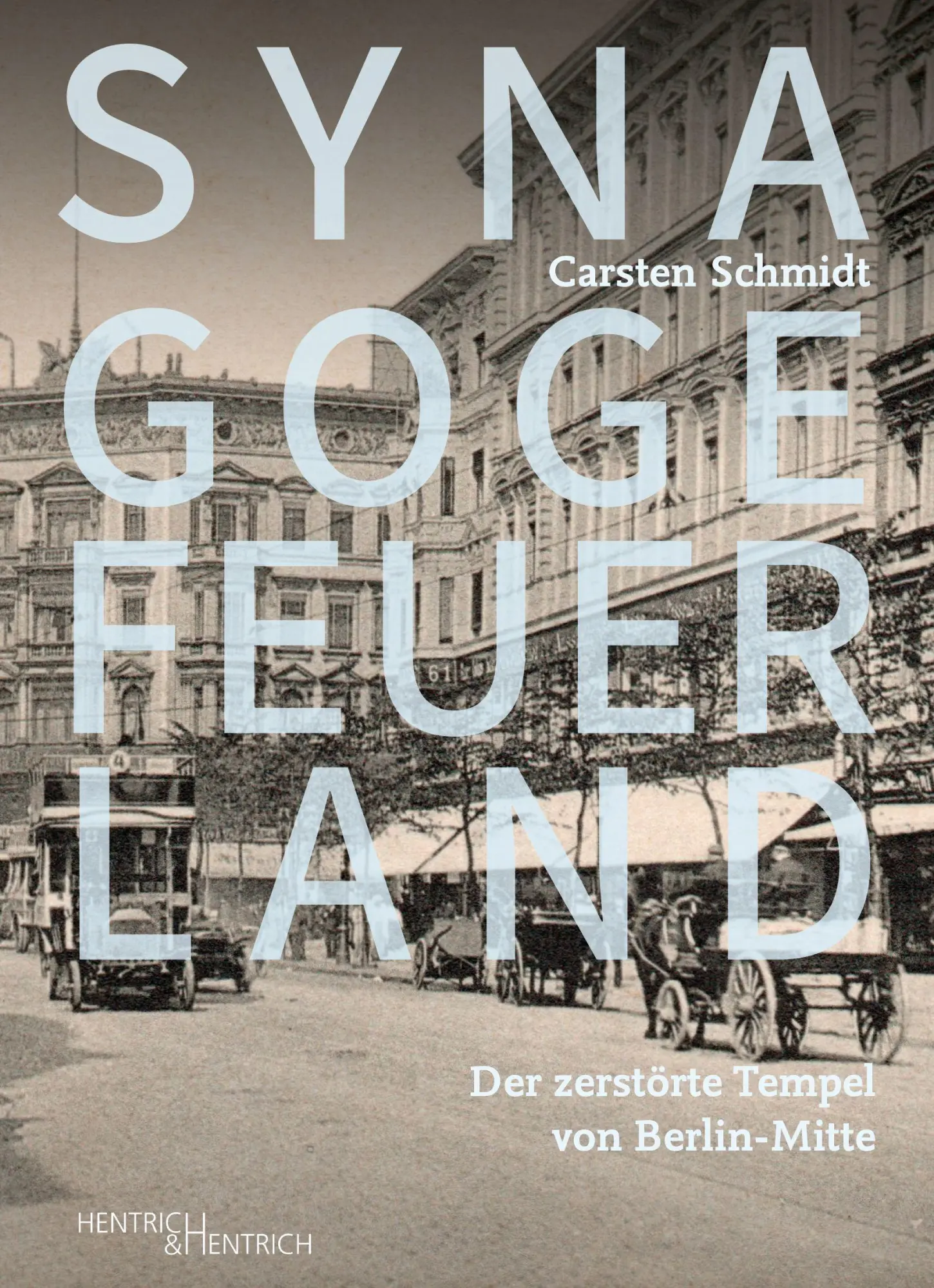 Cover: 9783955657345 | Synagoge Feuerland | Der zerstörte Tempel von Berlin-Mitte | Schmidt