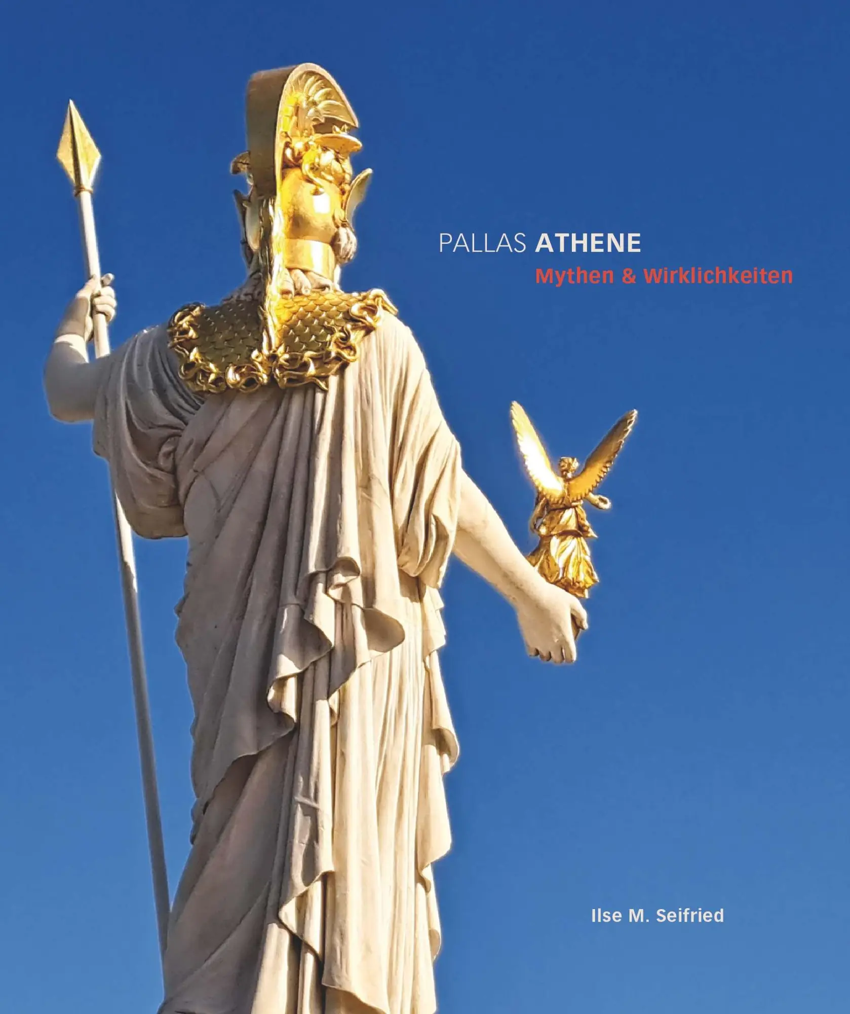 Cover: 9783991297345 | Pallas Athene | Mythen &amp; Wirklichkeiten | Ilse M. Seifried | Buch