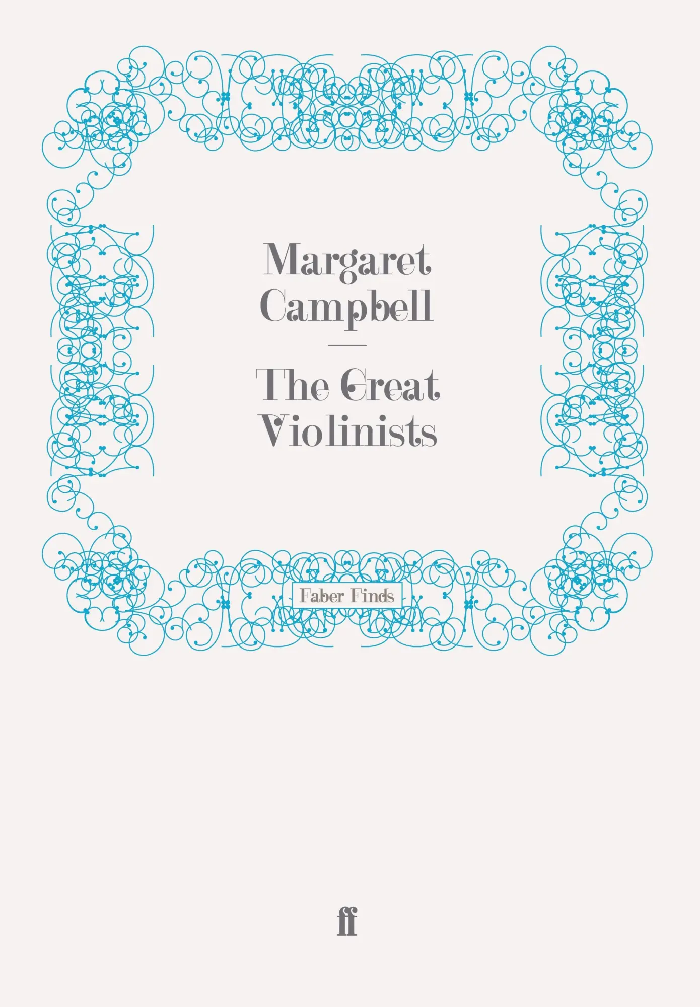 Cover: 9780571277445 | The Great Violinists | Margaret Campbell | Taschenbuch | 356 S. | 2014