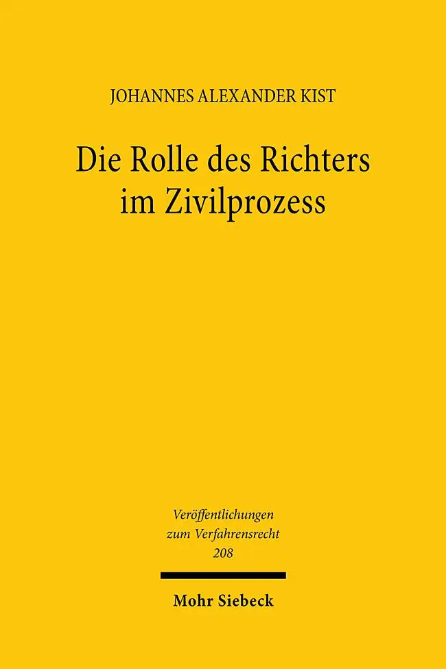 Cover: 9783161637445 | Die Rolle des Richters im Zivilprozess | Johannes Alexander Kist