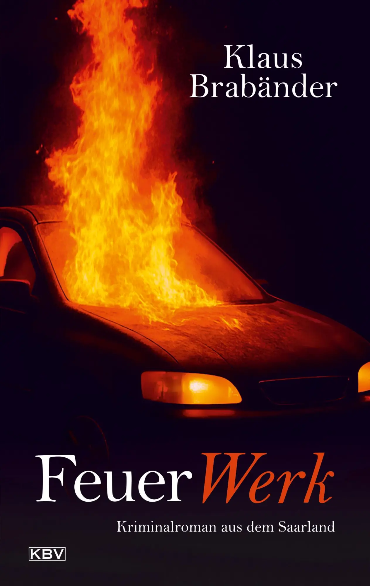 Cover: 9783954417445 | FeuerWerk | Kriminalroman aus dem Saarland | Klaus Brabänder | Buch
