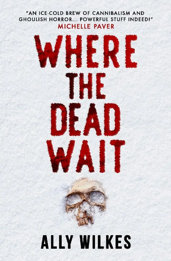 Cover: 9781803367545 | Where the Dead Wait | Ally Wilkes | Taschenbuch | 448 S. | Englisch