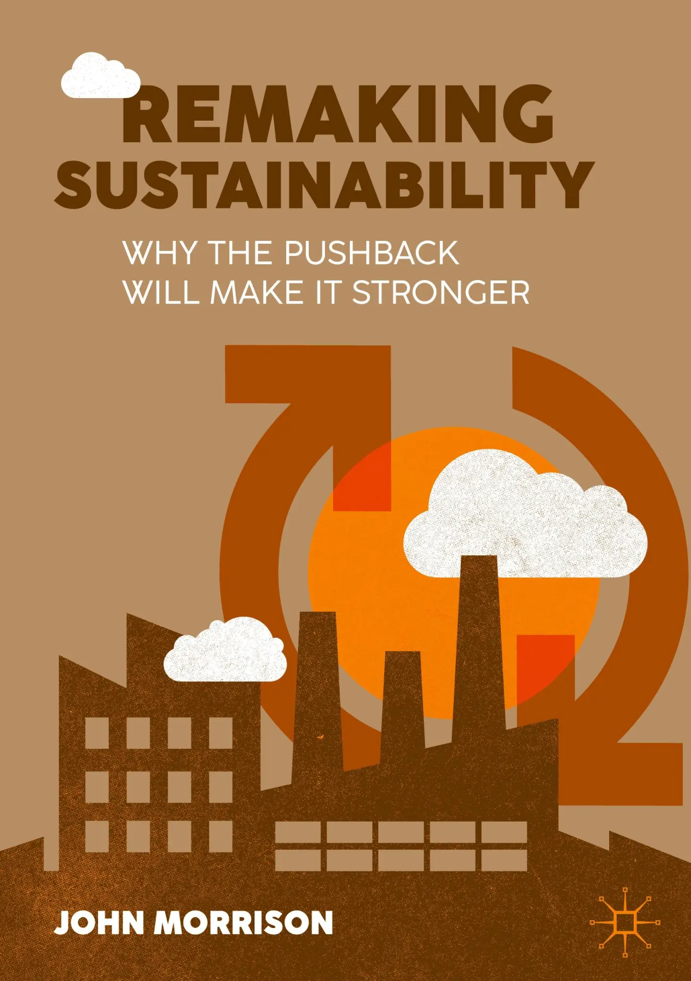 Cover: 9783032237545 | Remaking Sustainability | Why the pushback will make it stronger | xxi