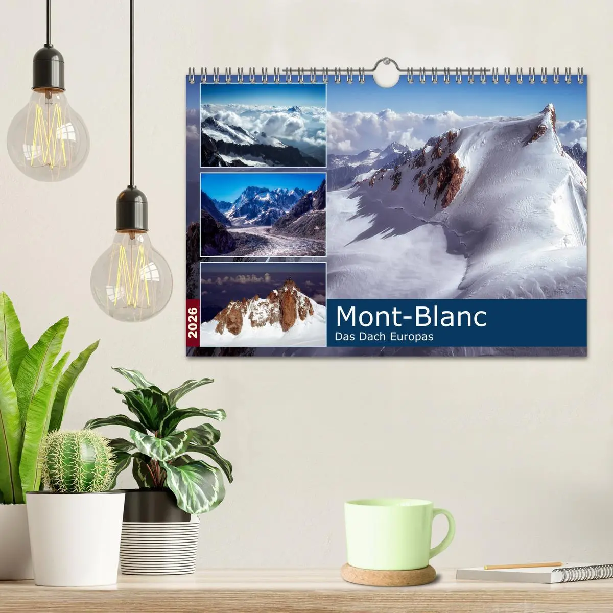 Bild: 9783457667545 | Mont-Blanc - Das Dach Europas (Wandkalender 2026 DIN A4 quer),...