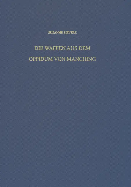 Cover: 9783895007545 | Die Waffen aus dem Oppidum von Manching | Susanne Sievers | Buch