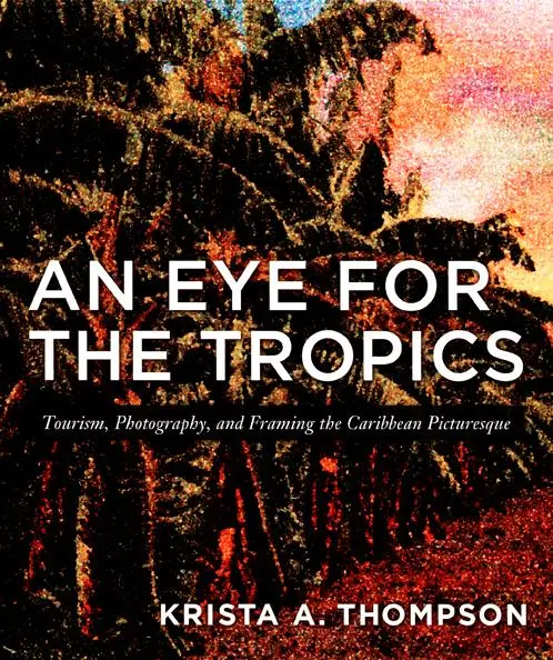 Cover: 9780822337645 | An Eye for the Tropics | Krista A Thompson | Taschenbuch | Englisch