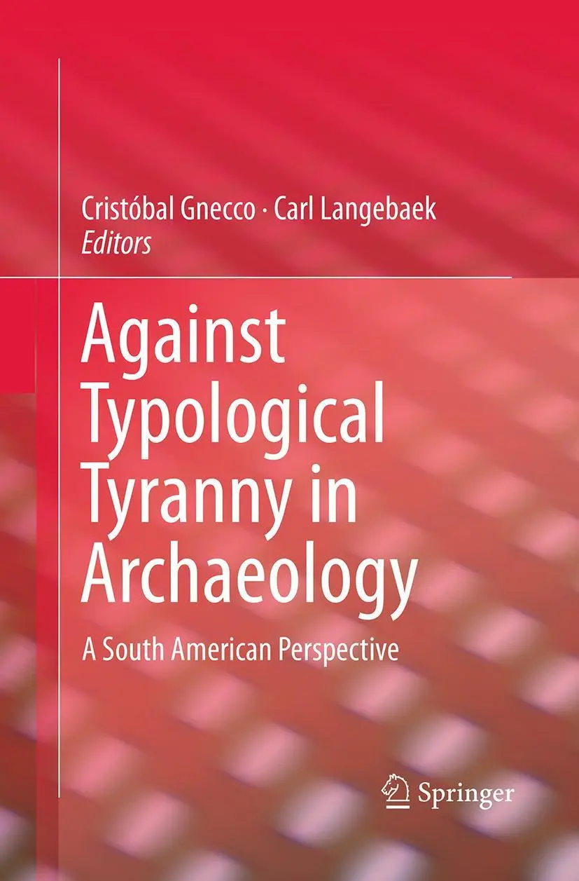 Cover: 9781493947645 | Against Typological Tyranny in Archaeology | Cristóbal Gnecco (u. a.)