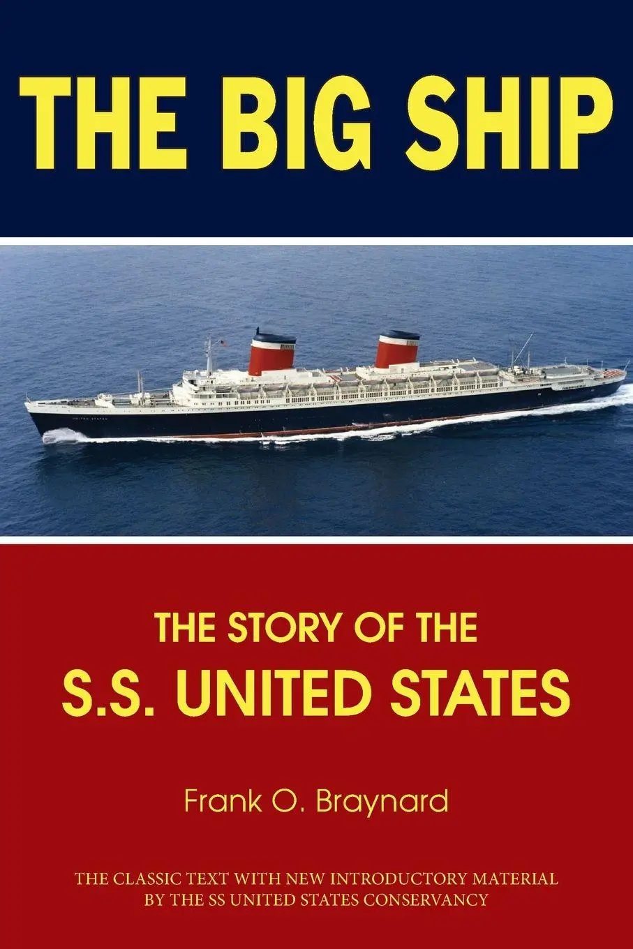 Cover: 9781596527645 | The Big Ship | The Story of the S.S. United States | Frank O. Braynard