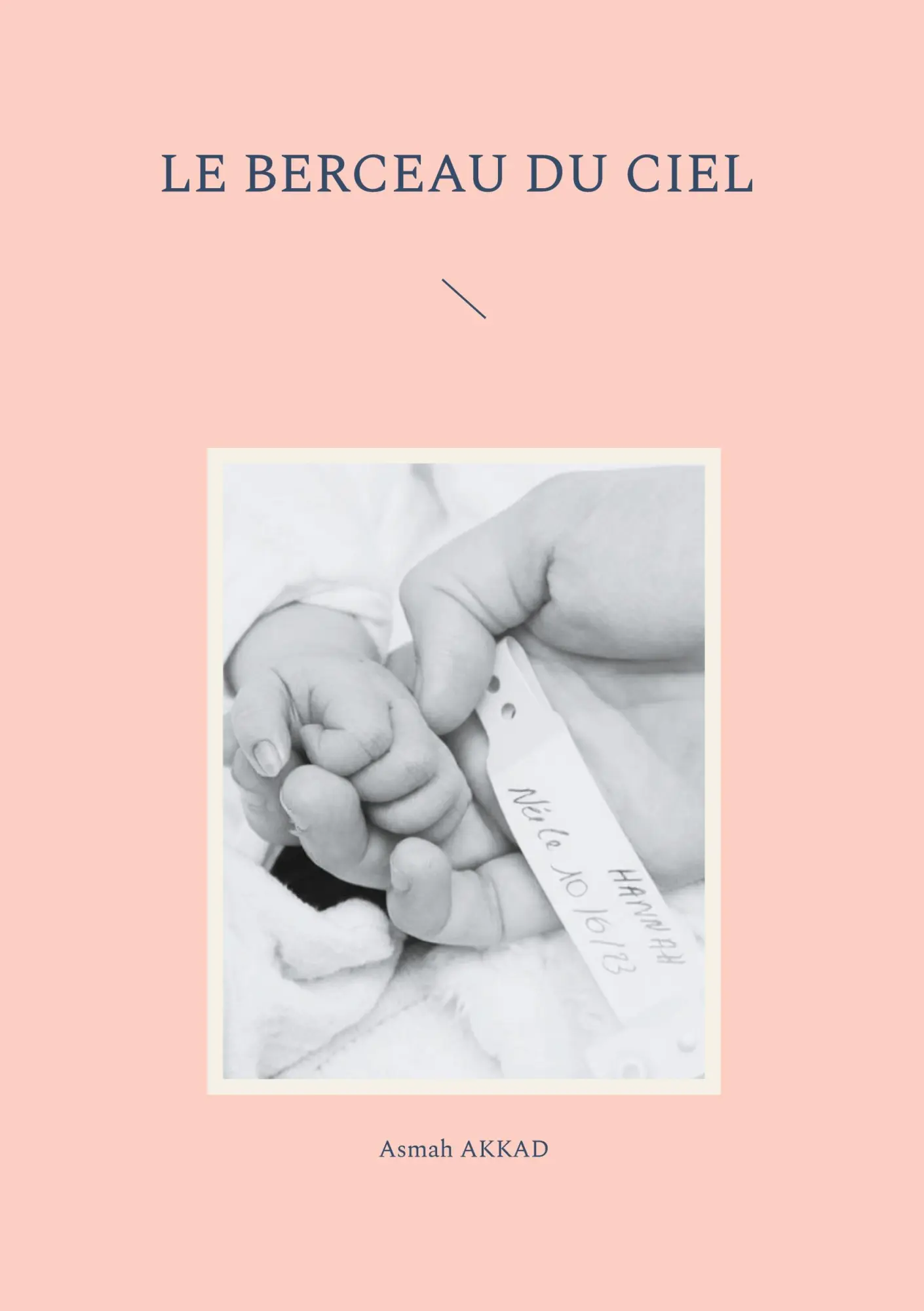 Cover: 9782322257645 | Le berceau du Ciel | Asmah Akkad | Taschenbuch | Französisch | 2025