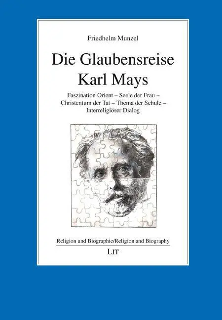 Cover: 9783643157645 | Die Glaubensreise Karl Mays | Friedhelm Munzel | Taschenbuch | 314 S.