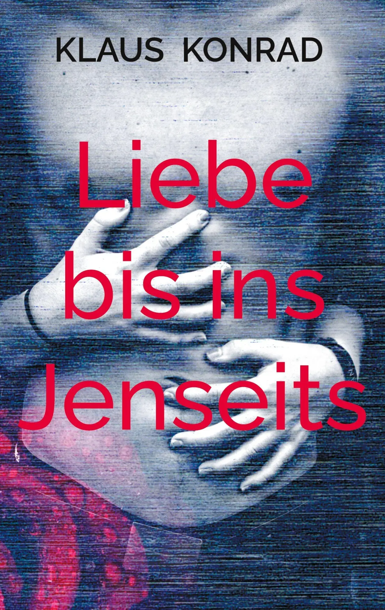 Cover: 9783695187645 | Liebe bis ins Jenseits | Klaus Konrad | Taschenbuch | 310 S. | Deutsch