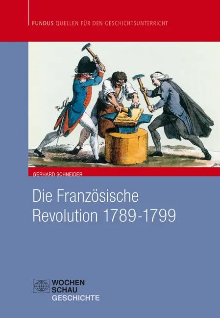 Cover: 9783899747645 | Die Französische Revolution 1789 - 1799 | Gerhard Schneider | Buch