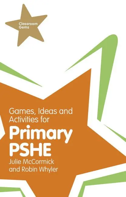 Cover: 9781408267745 | Games, Ideas and Activities for Primary PSHE | Julie Mccormick (u. a.)