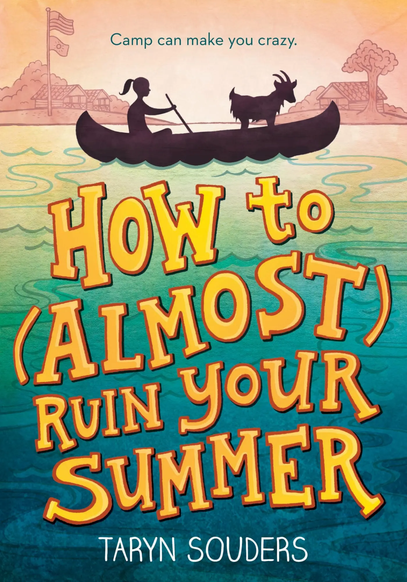 Cover: 9781492637745 | How to (Almost) Ruin Your Summer | Taryn Souders | Taschenbuch | 2016