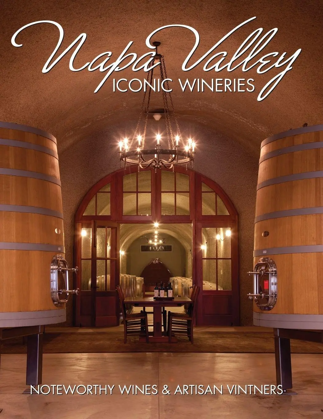 Cover: 9781917367745 | Napa Valley Iconic Wineries | Noteworthy Wines &amp; Artisan Vintners