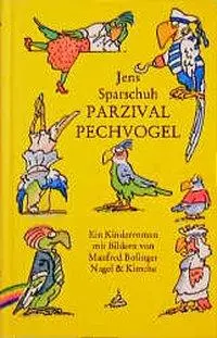 Cover: 9783312007745 | Parzival Pechvogel | Ein Kinderroman | Jens Sparschuh | Buch | Deutsch