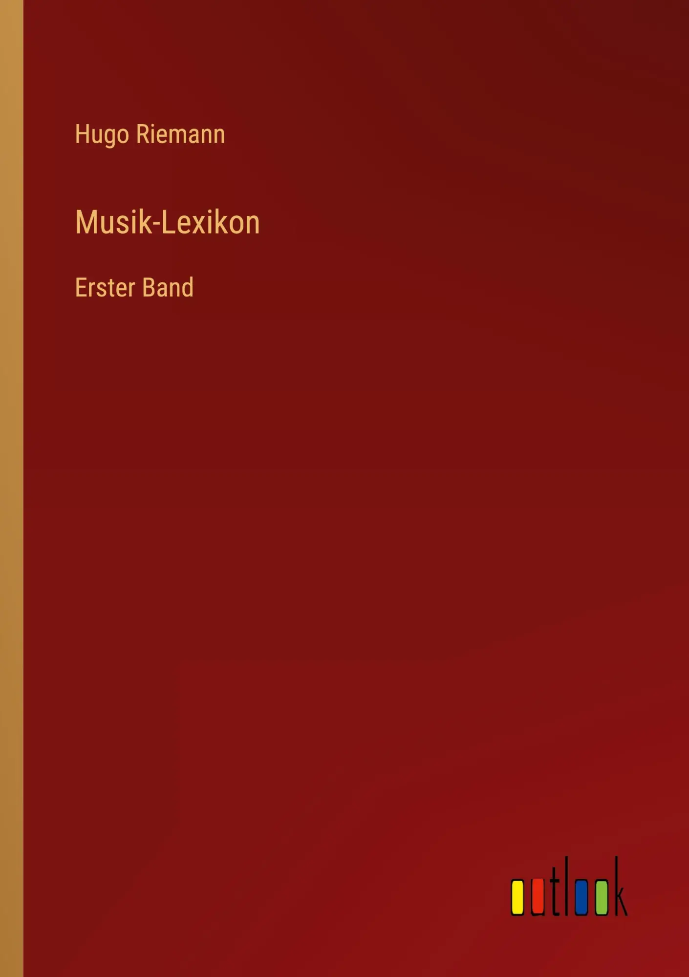 Cover: 9783368617745 | Musik-Lexikon | Erster Band | Hugo Riemann | Taschenbuch | 608 S.