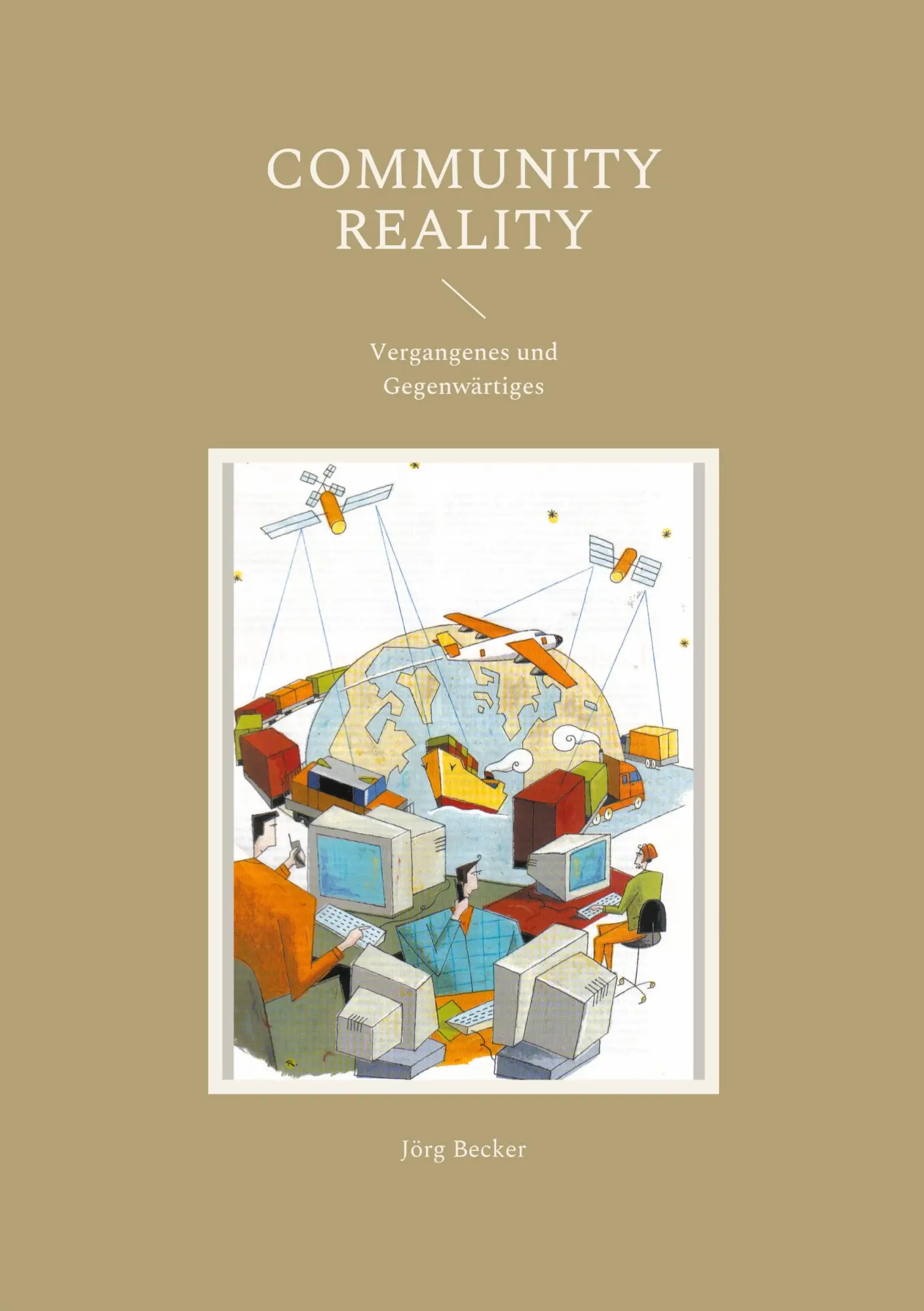Community Reality: Vergangenes und Gegenwärtiges